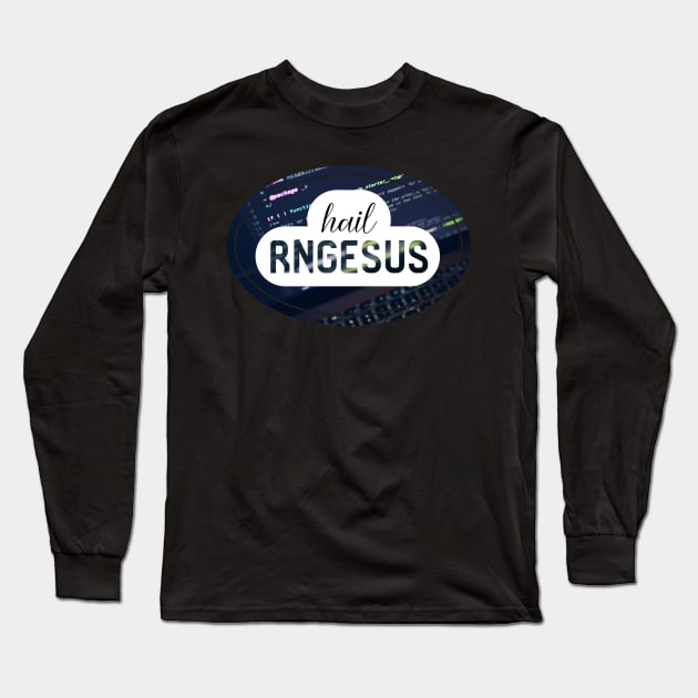 Rng Rngesus Funny Coder Coding Long Sleeve T-Shirt by yellowpomelo